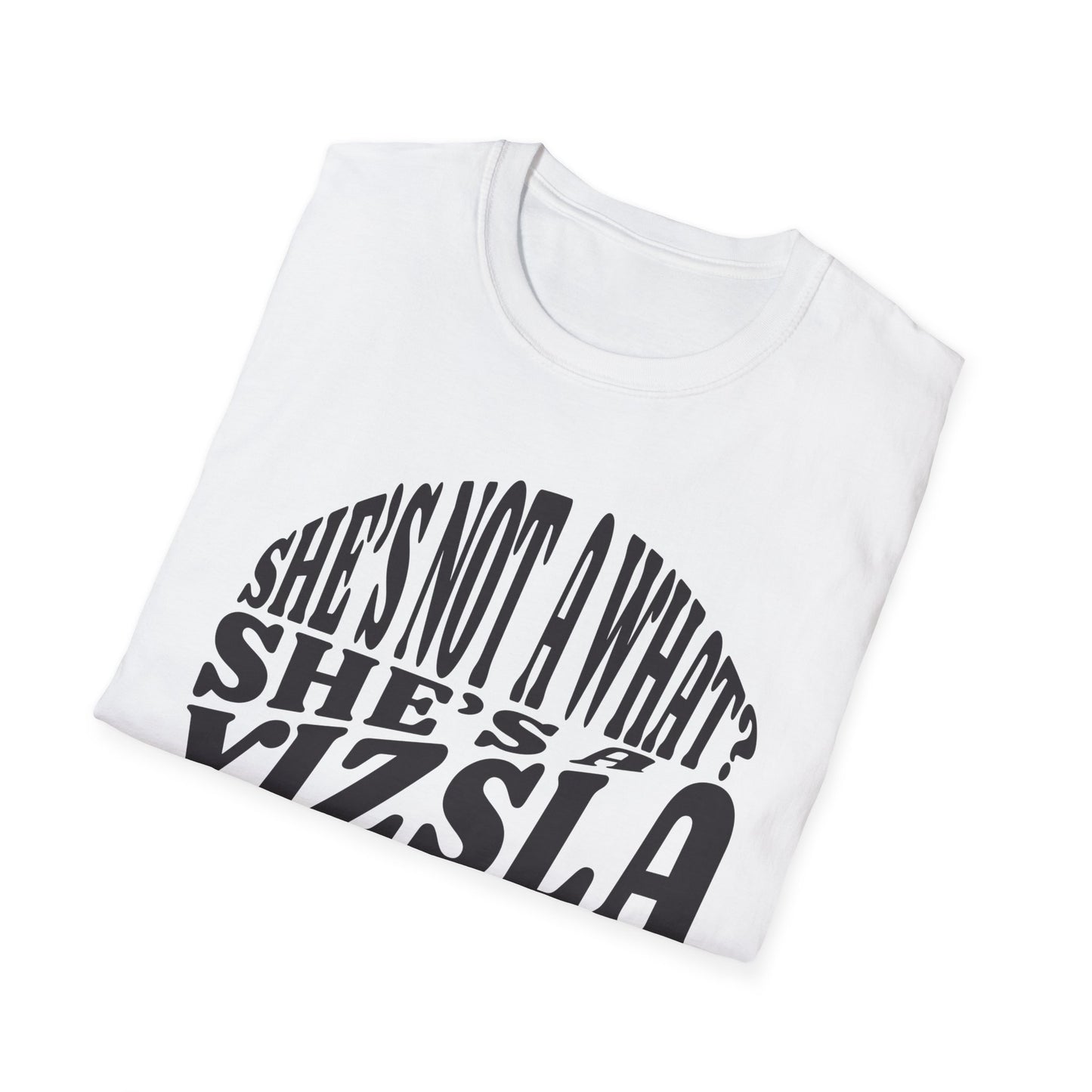 She's Not A What? She's A Vizsla "Tucker" t-shirt
