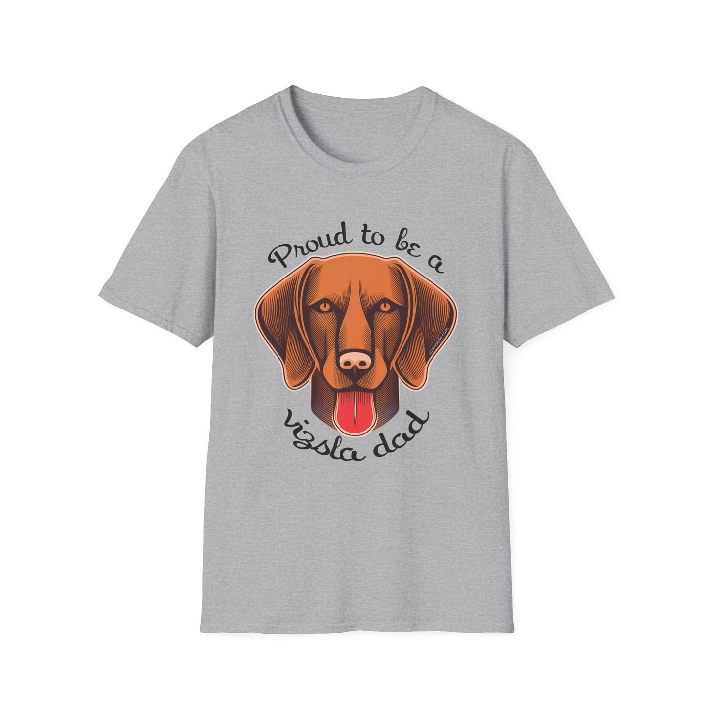 Proud To Be A Vizsla Dad T-Shirt w/ Dark Text