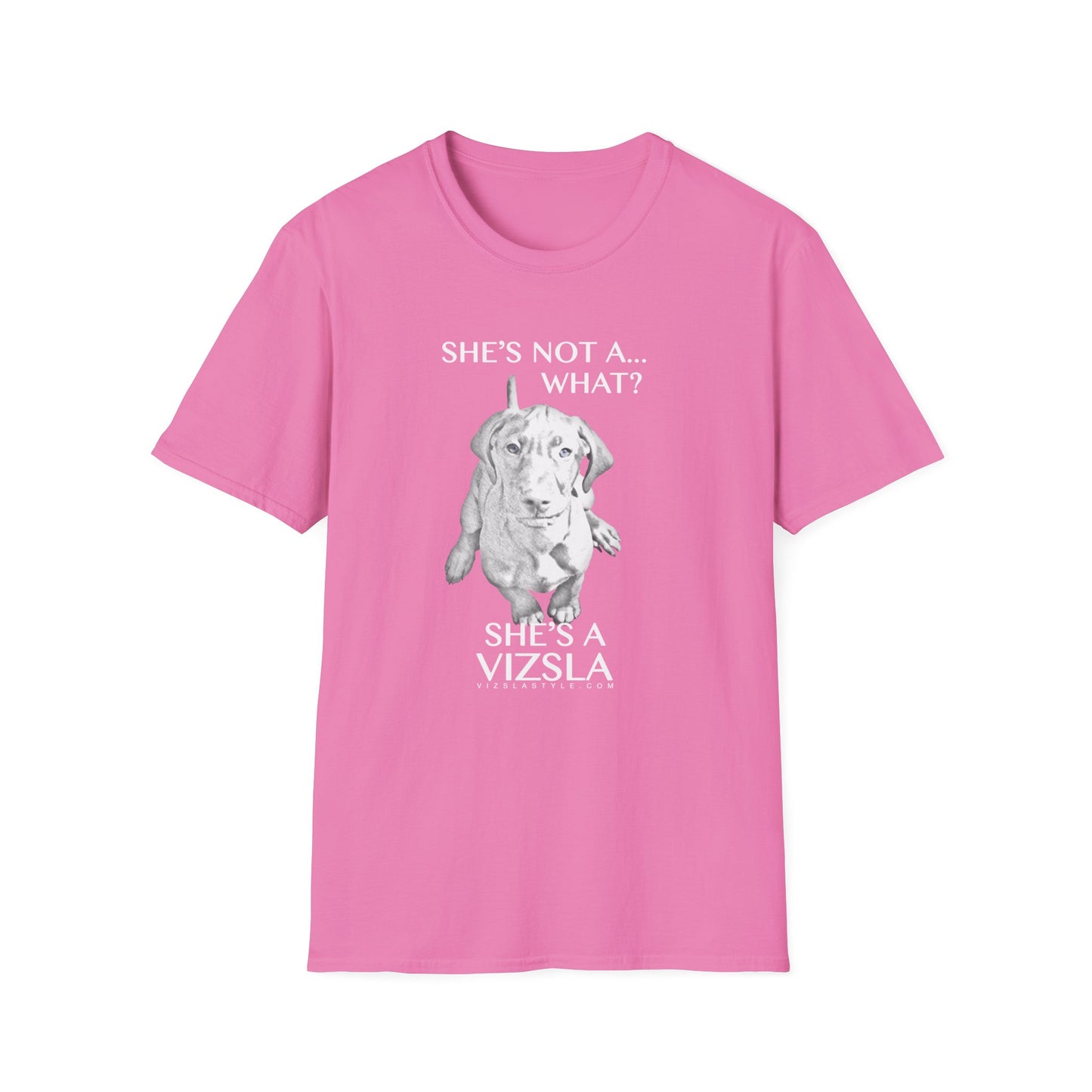 She's Not A What... She's A Vizsla All Around Sports T-shirt (Lt Text)