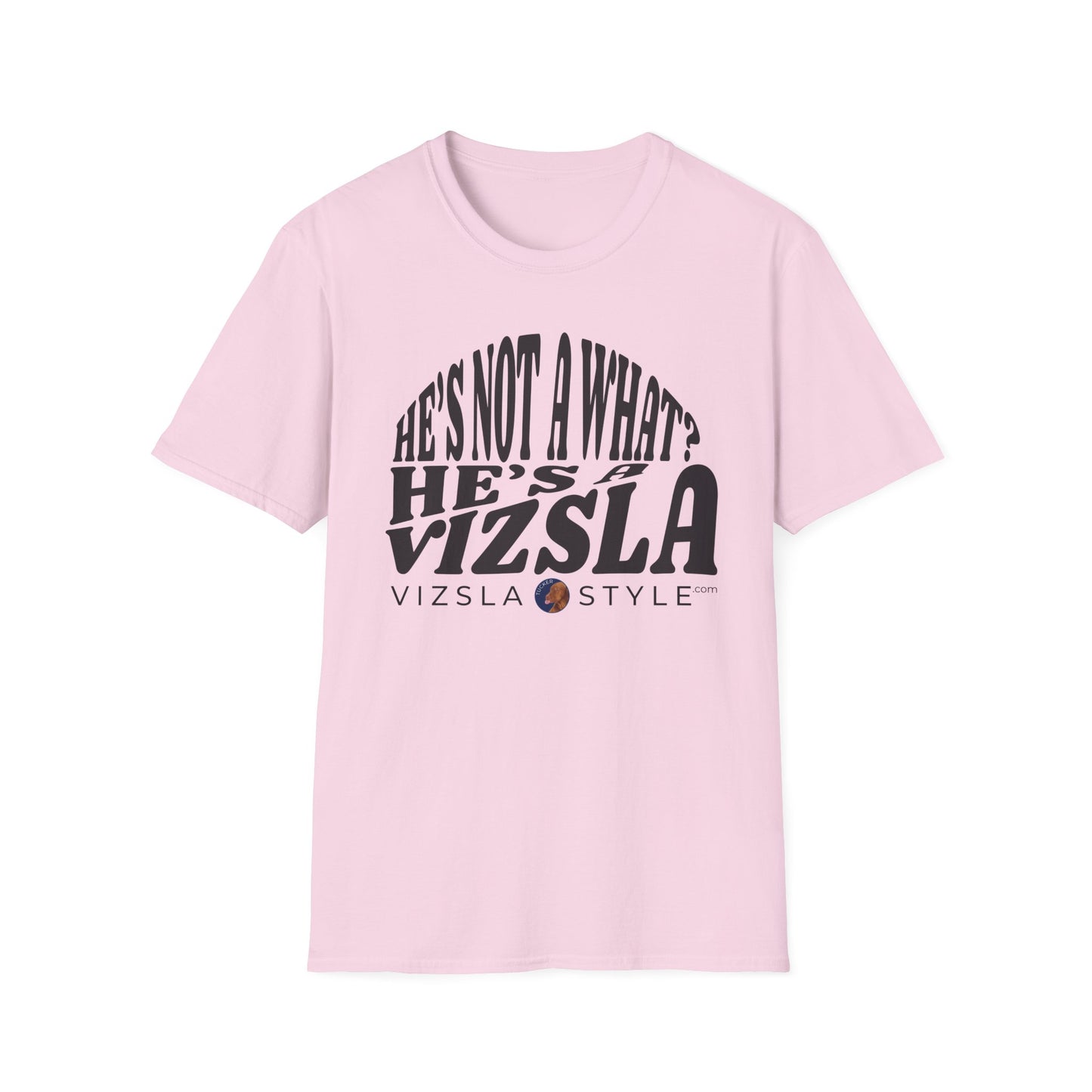 He's Not A What? He's A Vizsla "Tucker" t-shirt