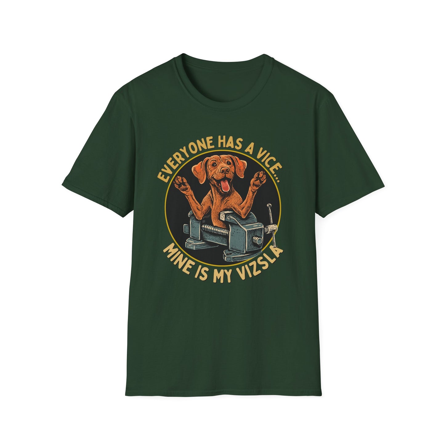 Everyone Has A Vice... Mine Is My Vizsla T-Shirt