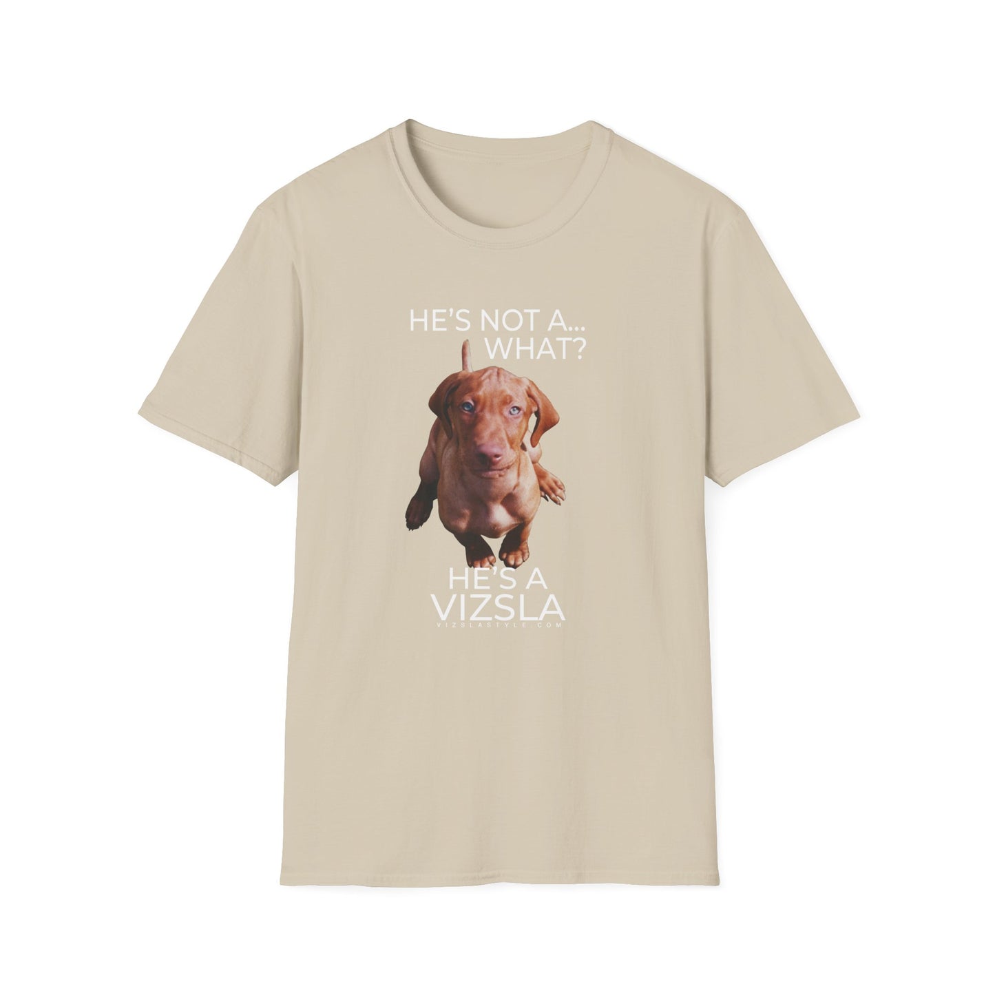 He's Not A What... He's A Vizsla (in Color) - All Around Sports T-shirt (Lt Text)