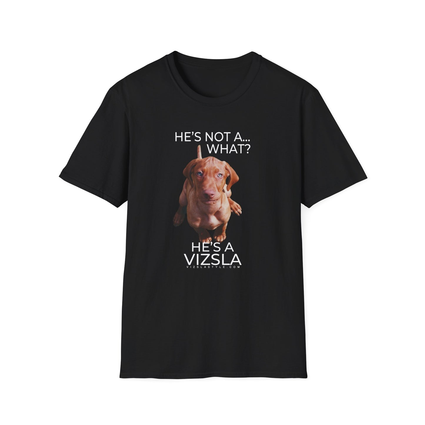 He's Not A What... He's A Vizsla (in Color) - All Around Sports T-shirt (Lt Text)