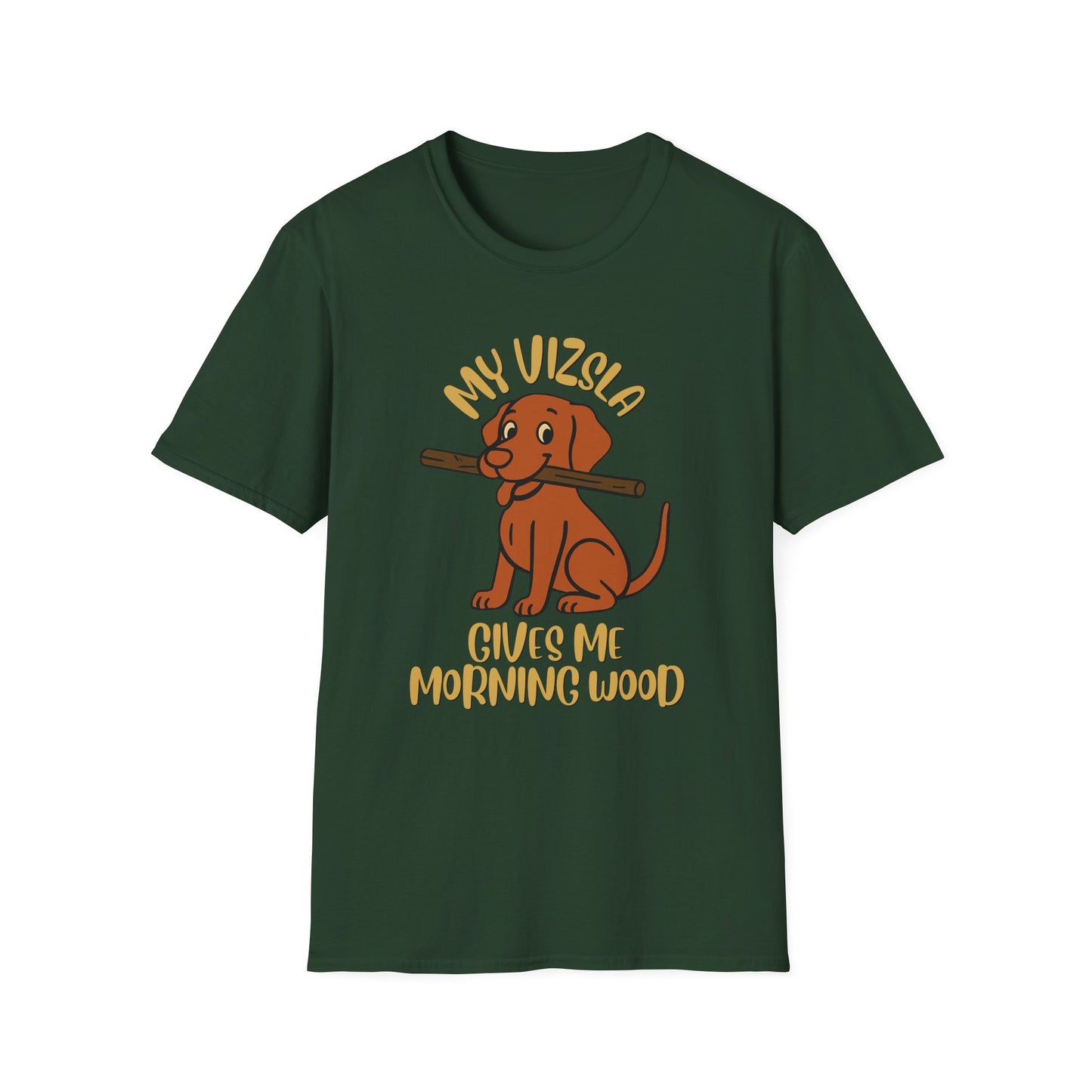 My Vizsla Gives Me Morning Wood T-Shirt
