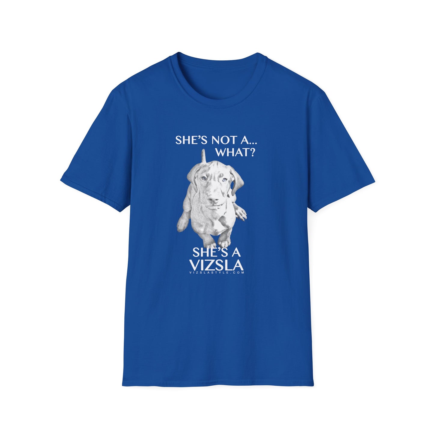 She's Not A What... She's A Vizsla All Around Sports T-shirt (Lt Text)