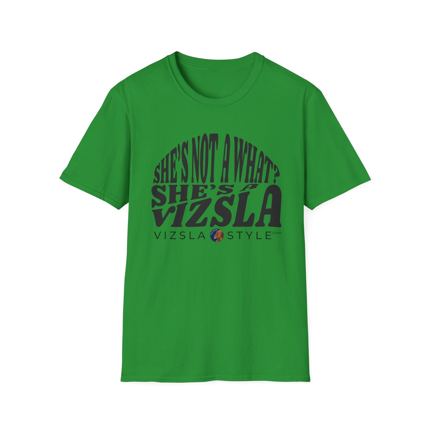 She's Not A What? She's A Vizsla "Tucker" t-shirt