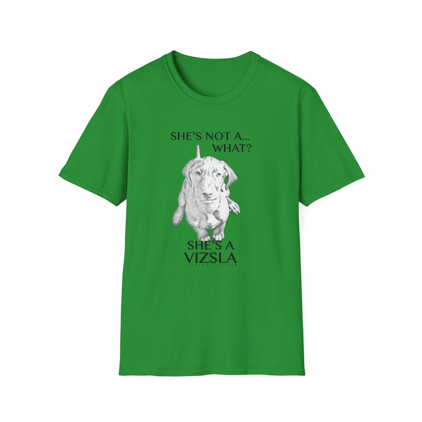She's Not A What... She's A Vizsla! All Around Sports T-shirt (Dk Text)