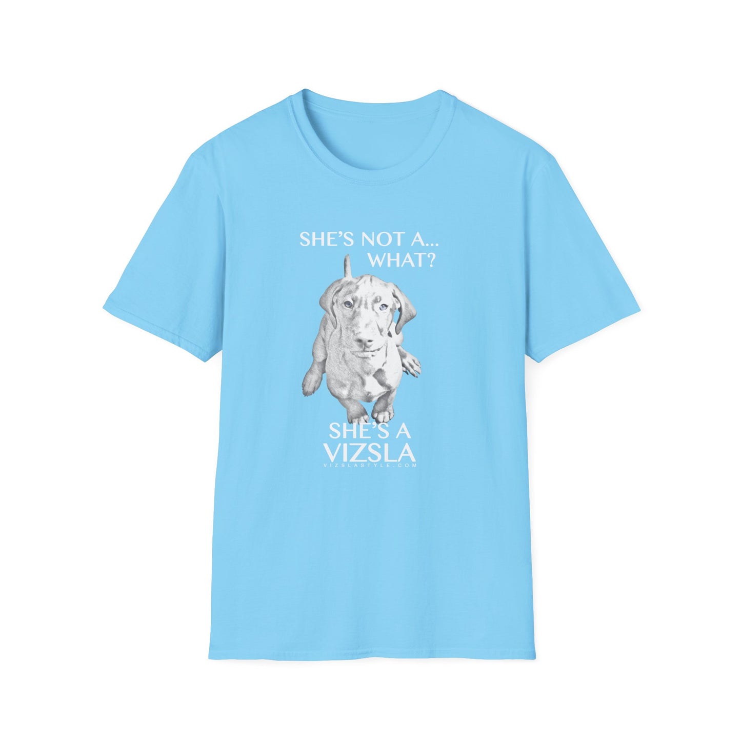 She's Not A What... She's A Vizsla All Around Sports T-shirt (Lt Text)