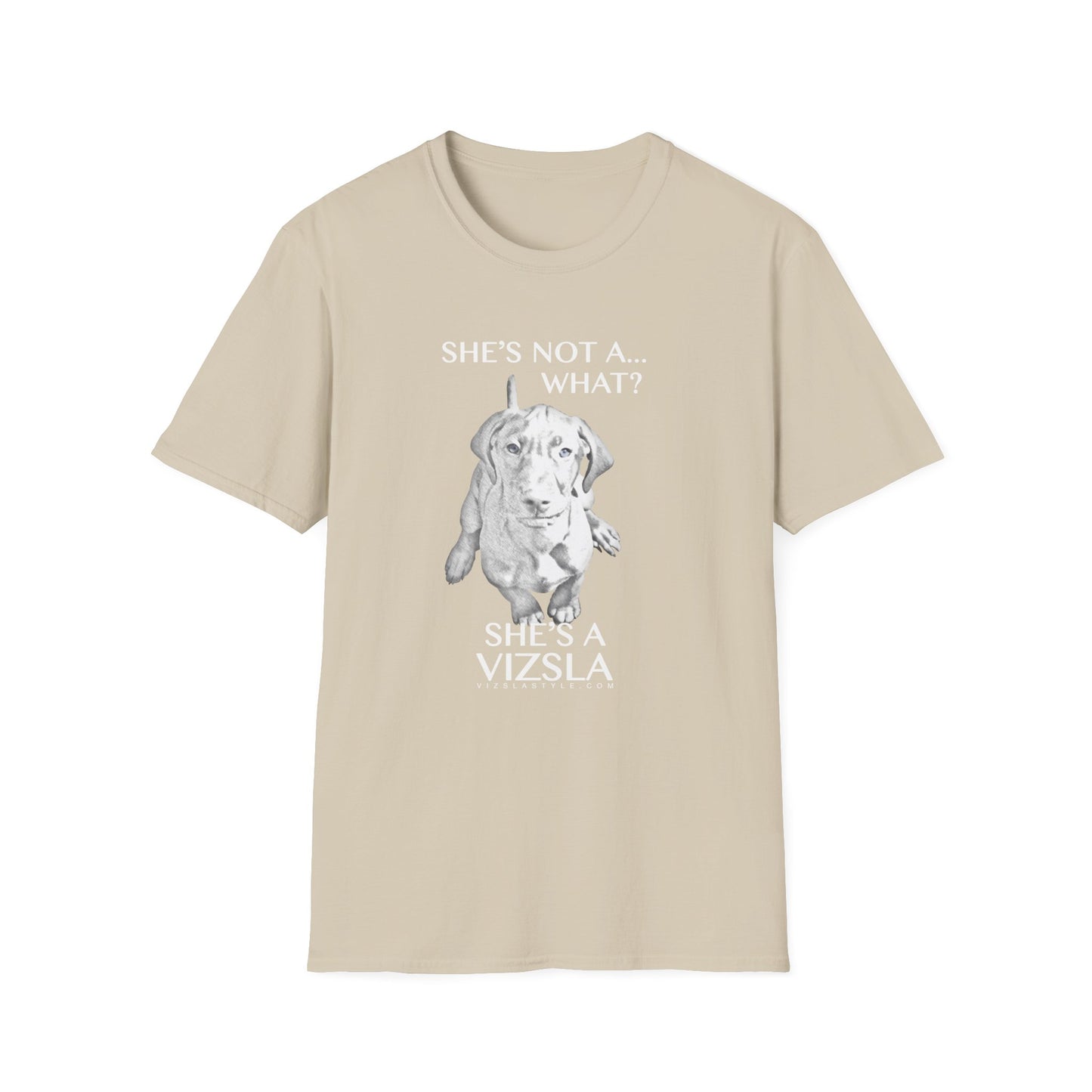 She's Not A What... She's A Vizsla All Around Sports T-shirt (Lt Text)