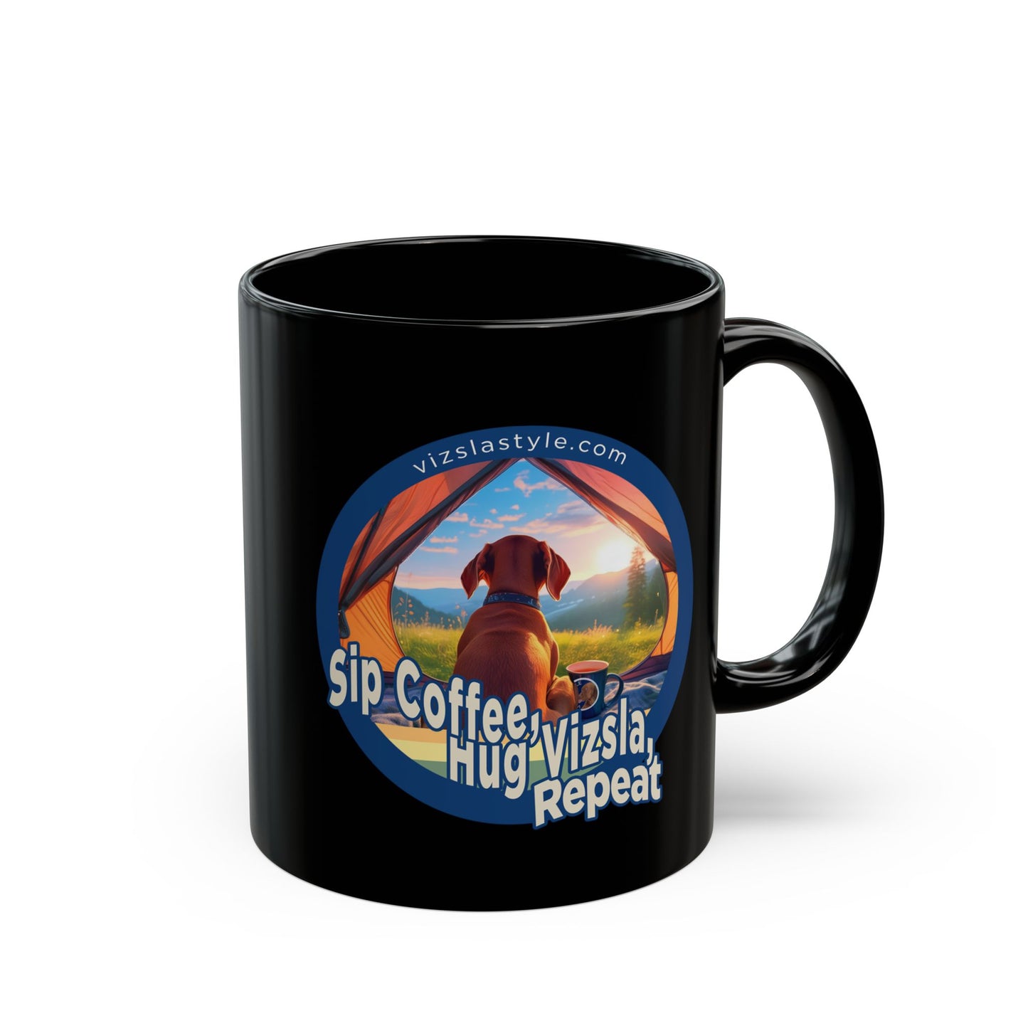 Sip Coffee, Hug Vizsla, Repeat w/ He's Not A What? He's A Vizsla! - Black Mug