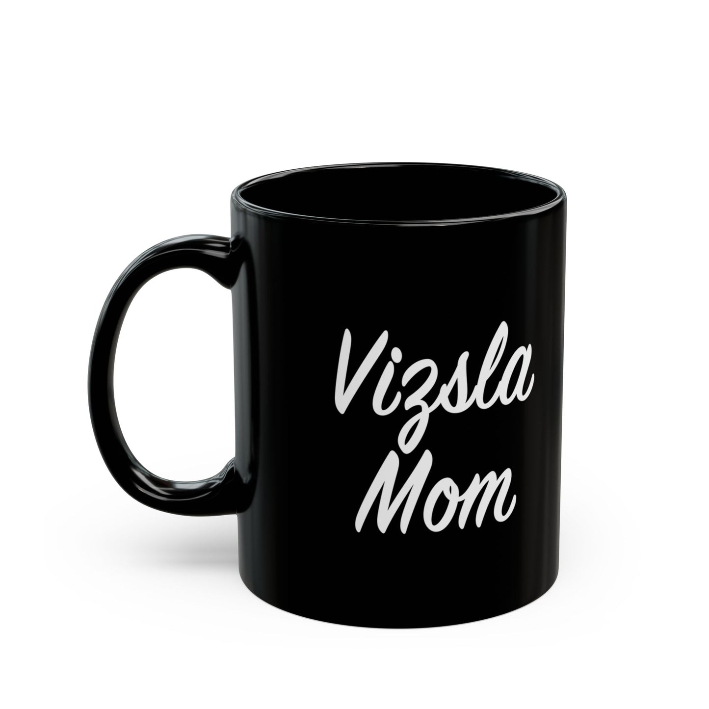 Vizsla Mom Mug w/ She's Not A What...