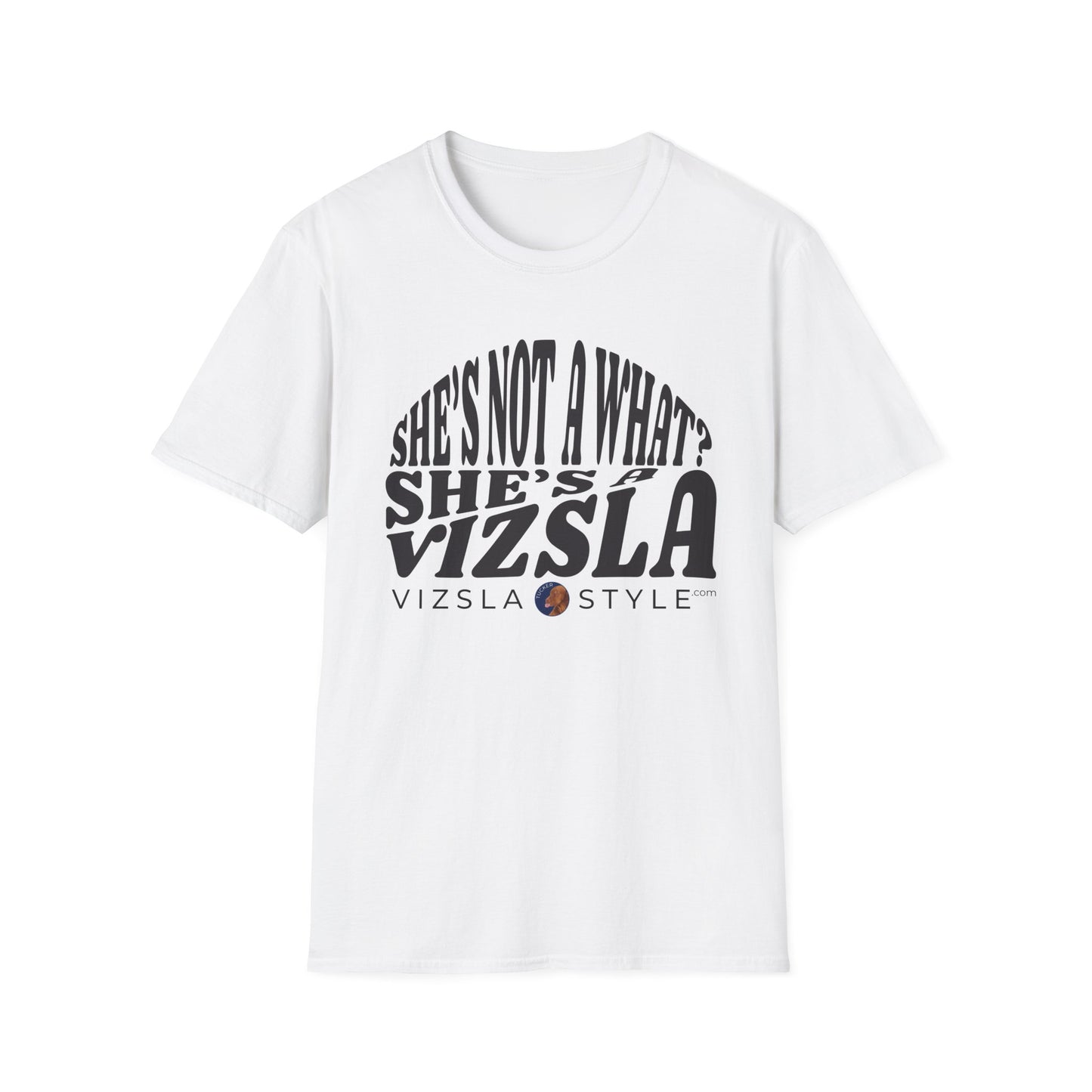 She's Not A What? She's A Vizsla "Tucker" t-shirt