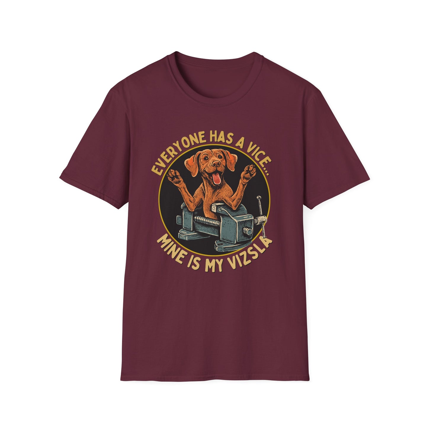 Everyone Has A Vice... Mine Is My Vizsla T-Shirt