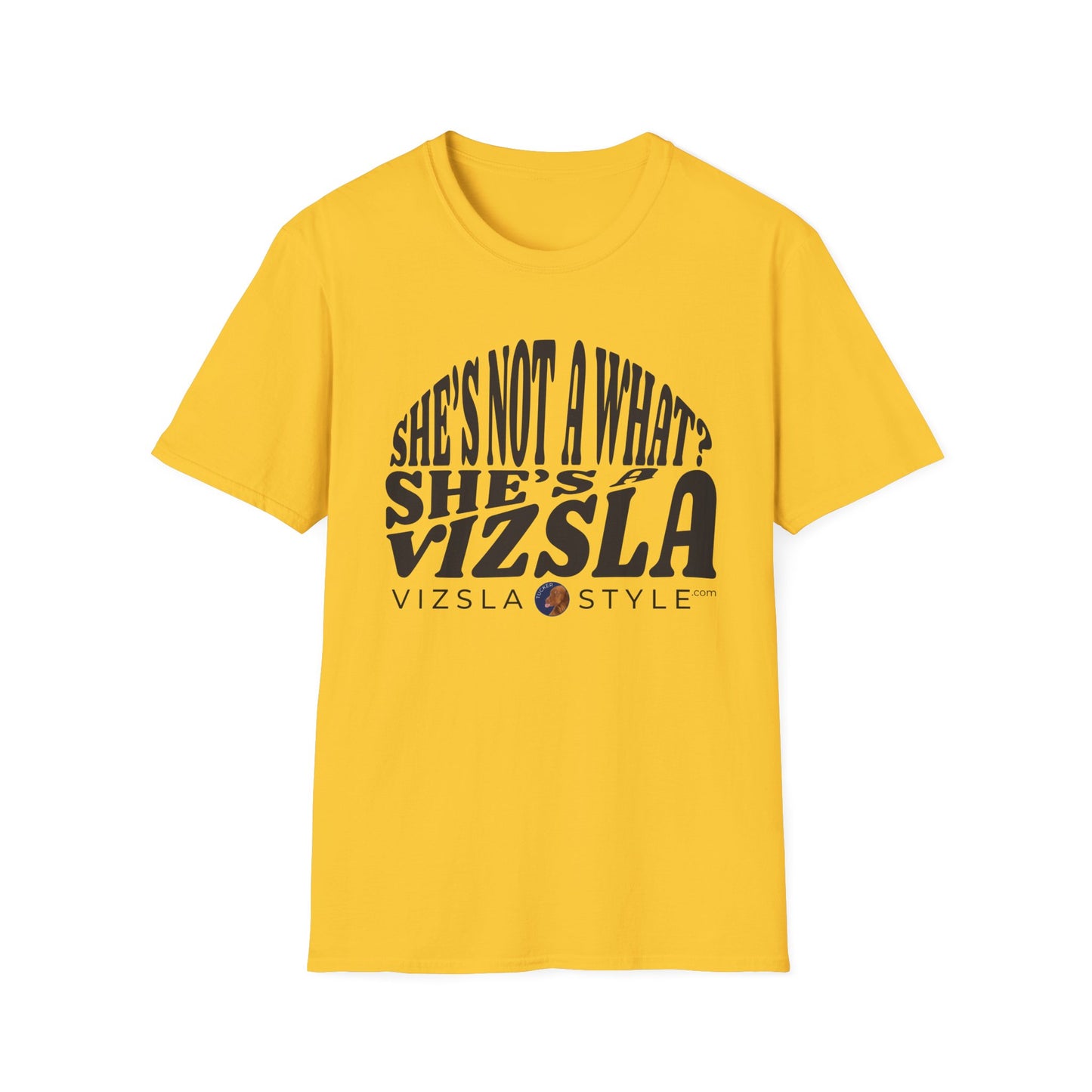 She's Not A What? She's A Vizsla "Tucker" t-shirt