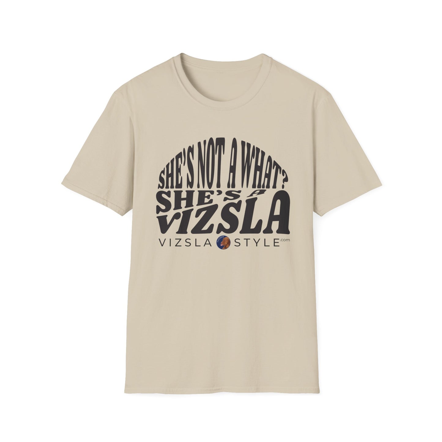 She's Not A What? She's A Vizsla "Tucker" t-shirt