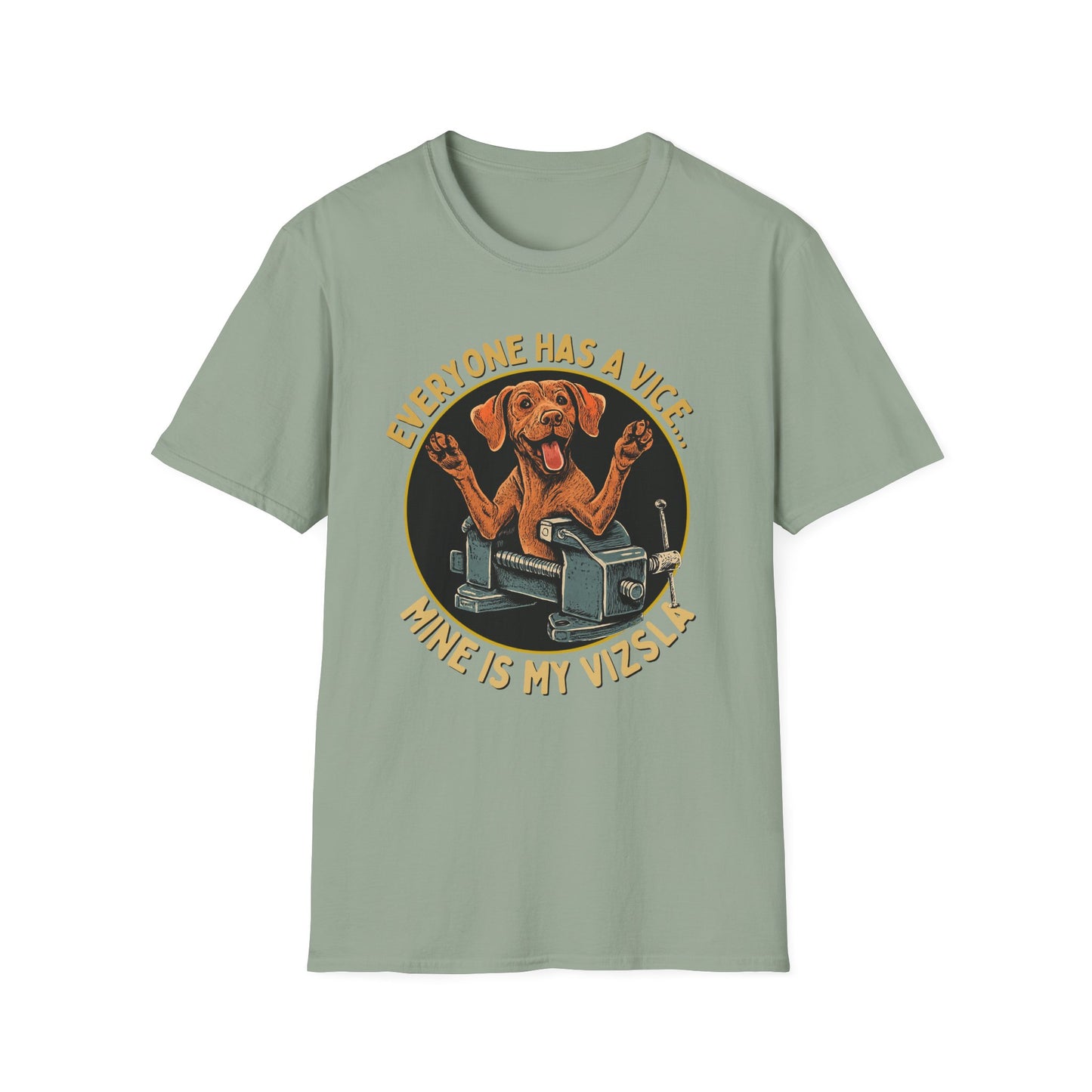 Everyone Has A Vice... Mine Is My Vizsla T-Shirt