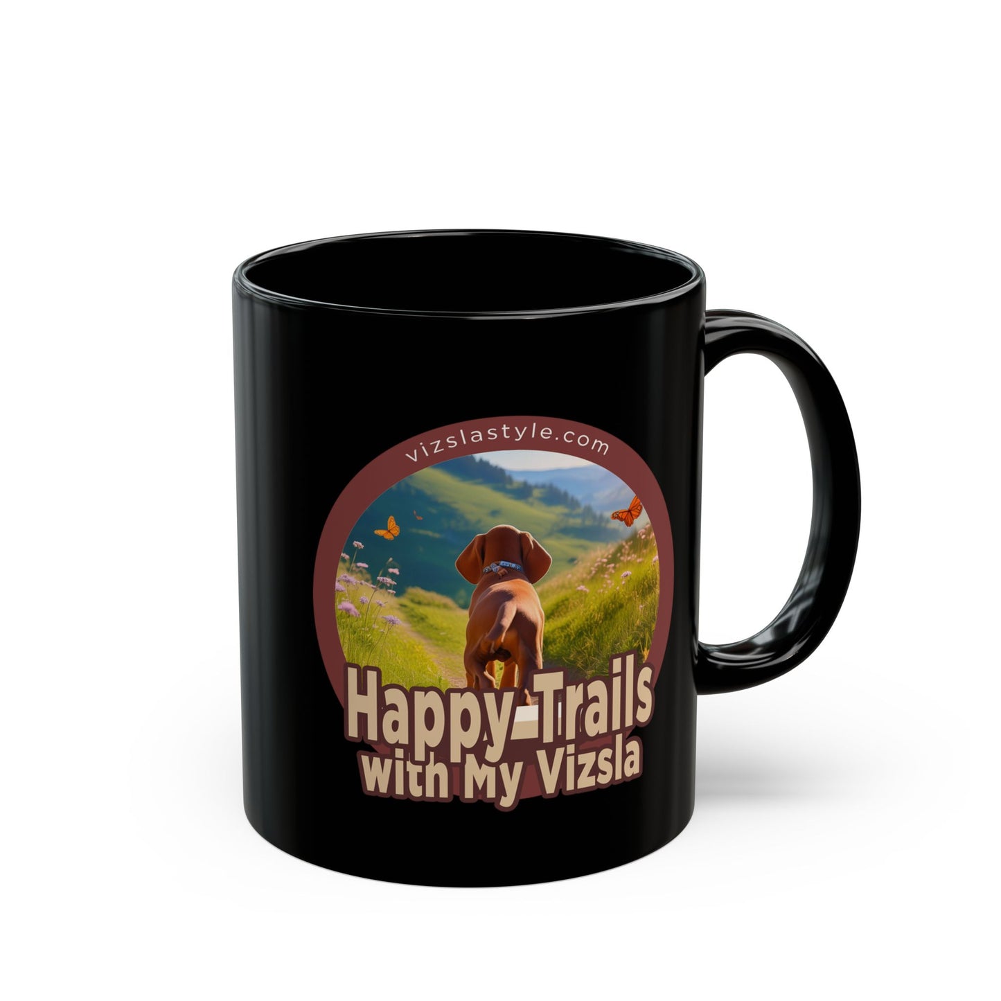 Happy Trails With My Vizsla (Dog) w/ Puppy Face - Vizsla - Black Mug