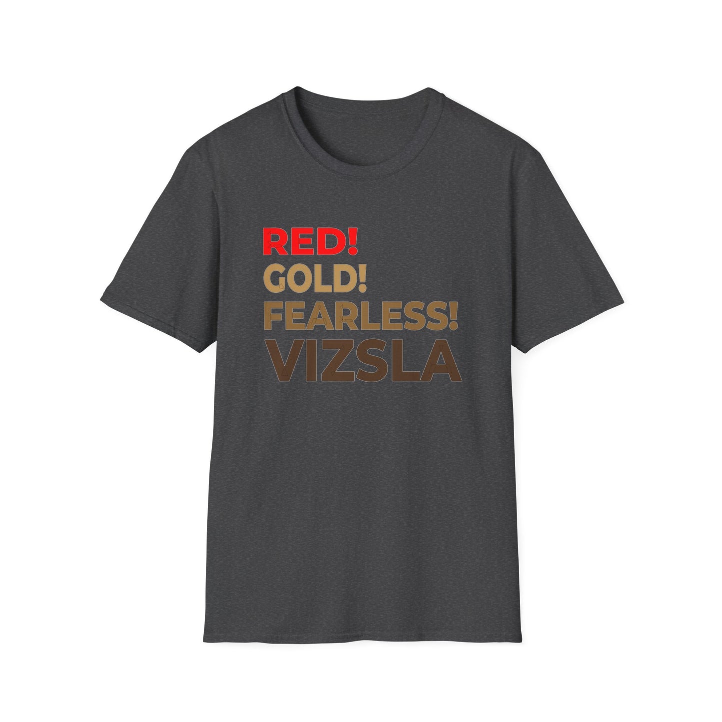 Vizsla Dog T-Shirt — RED! GOLD! FEARLESS! Bold Typography