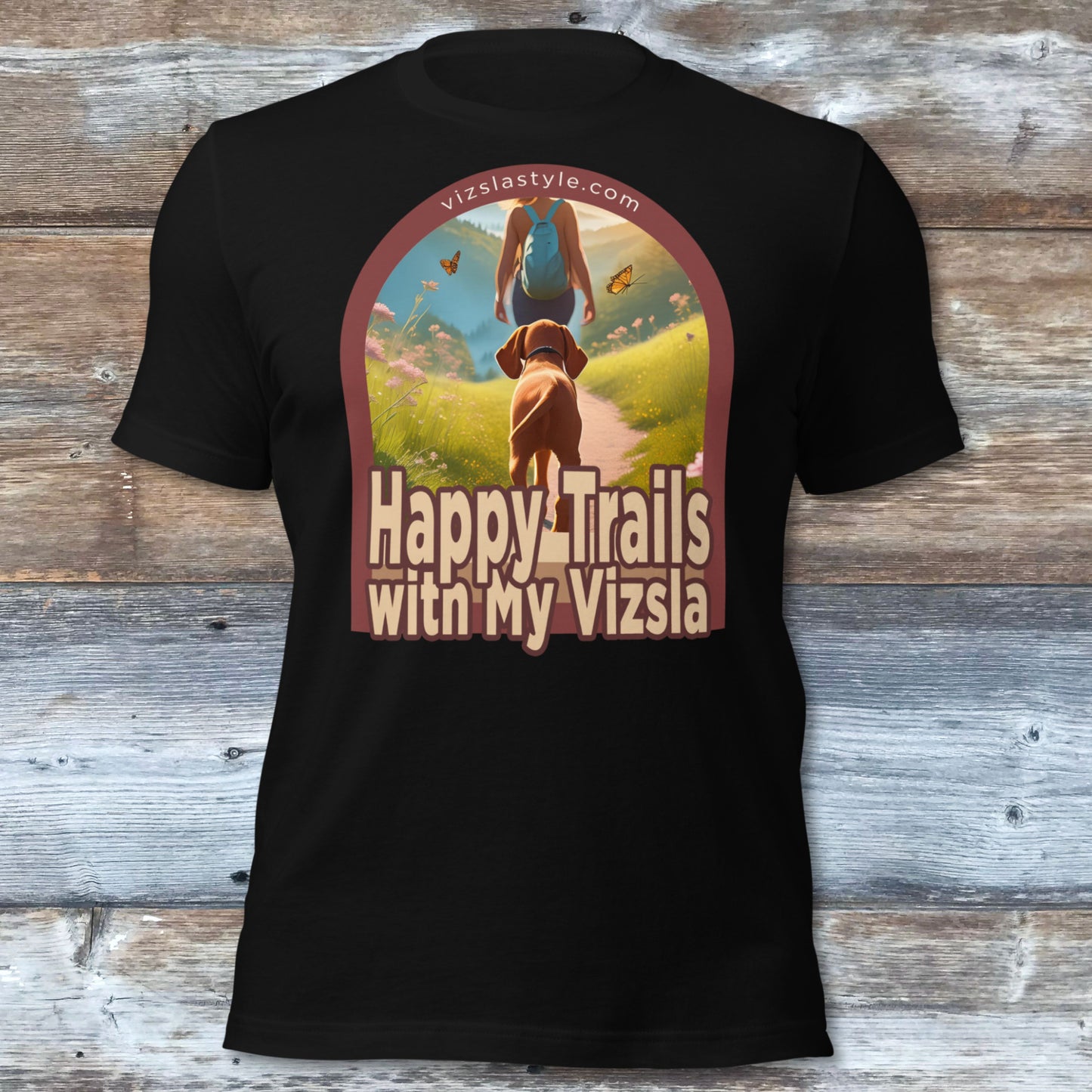 Happy Trails With My Vizsla w/ Hiker t-shirt