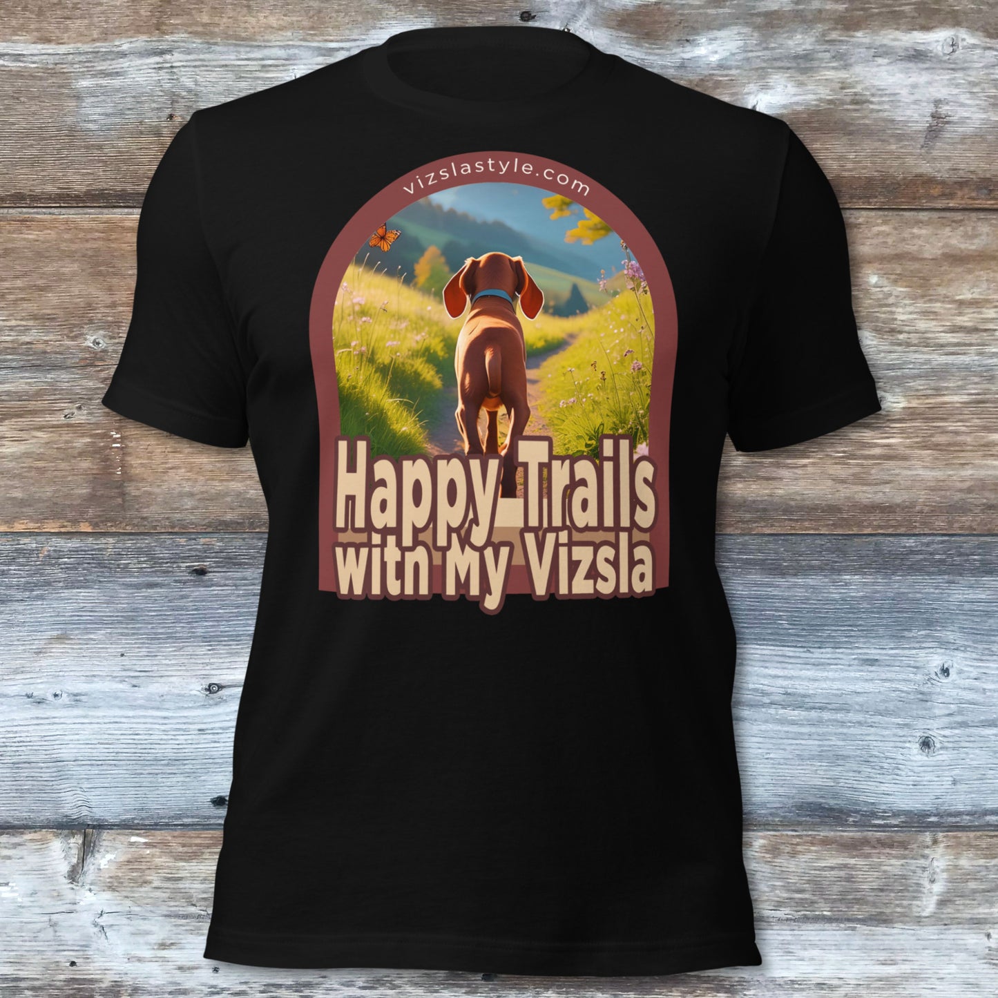 Happy Trails With My Vizsla Puppy t-shirt