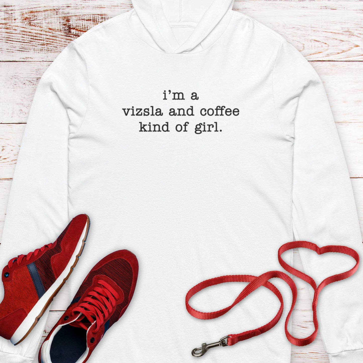 I'm A Vizsla & Coffee Kind of Girl Hooded T-Shirt