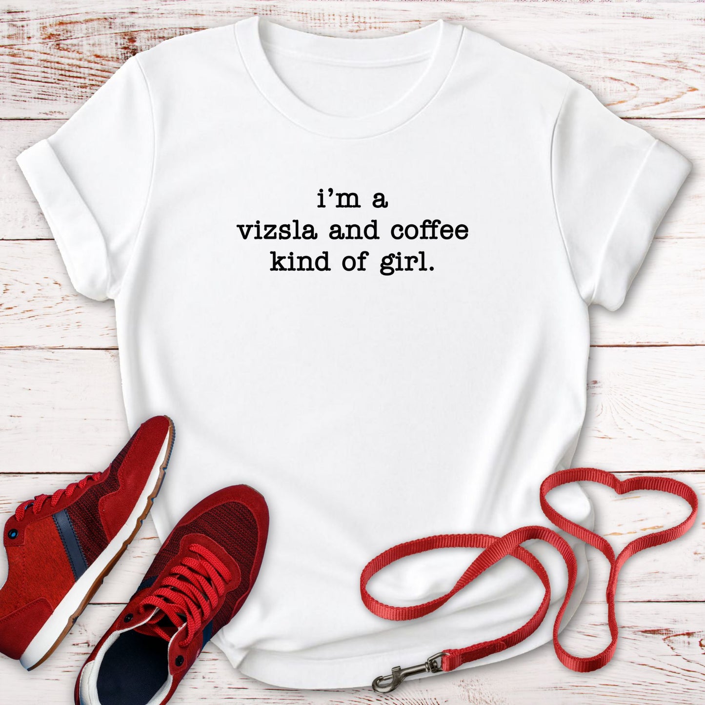 My Vizsla & Coffee Kind of Girl T-Shirt