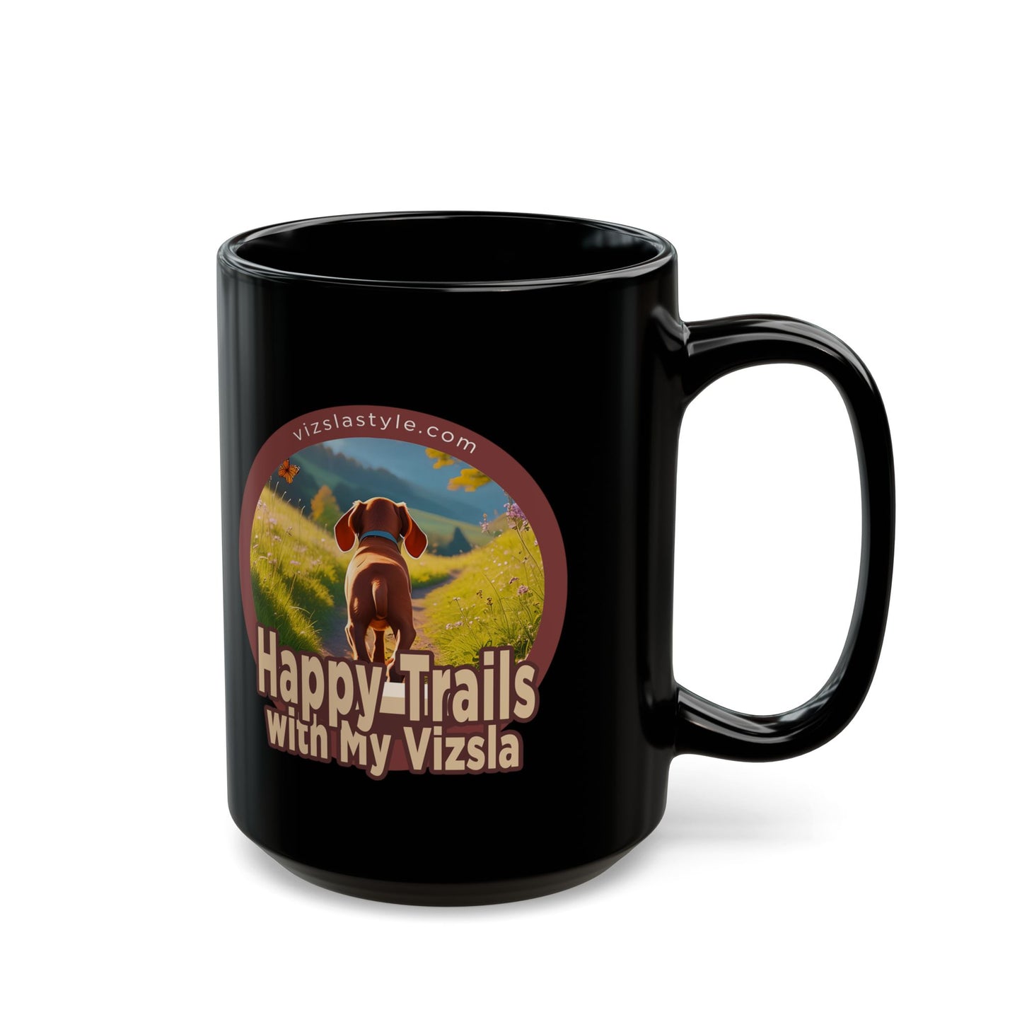 Happy Trails With My Vizsla (Puppy) w/ Puppy Face - Vizsla - Black Mug