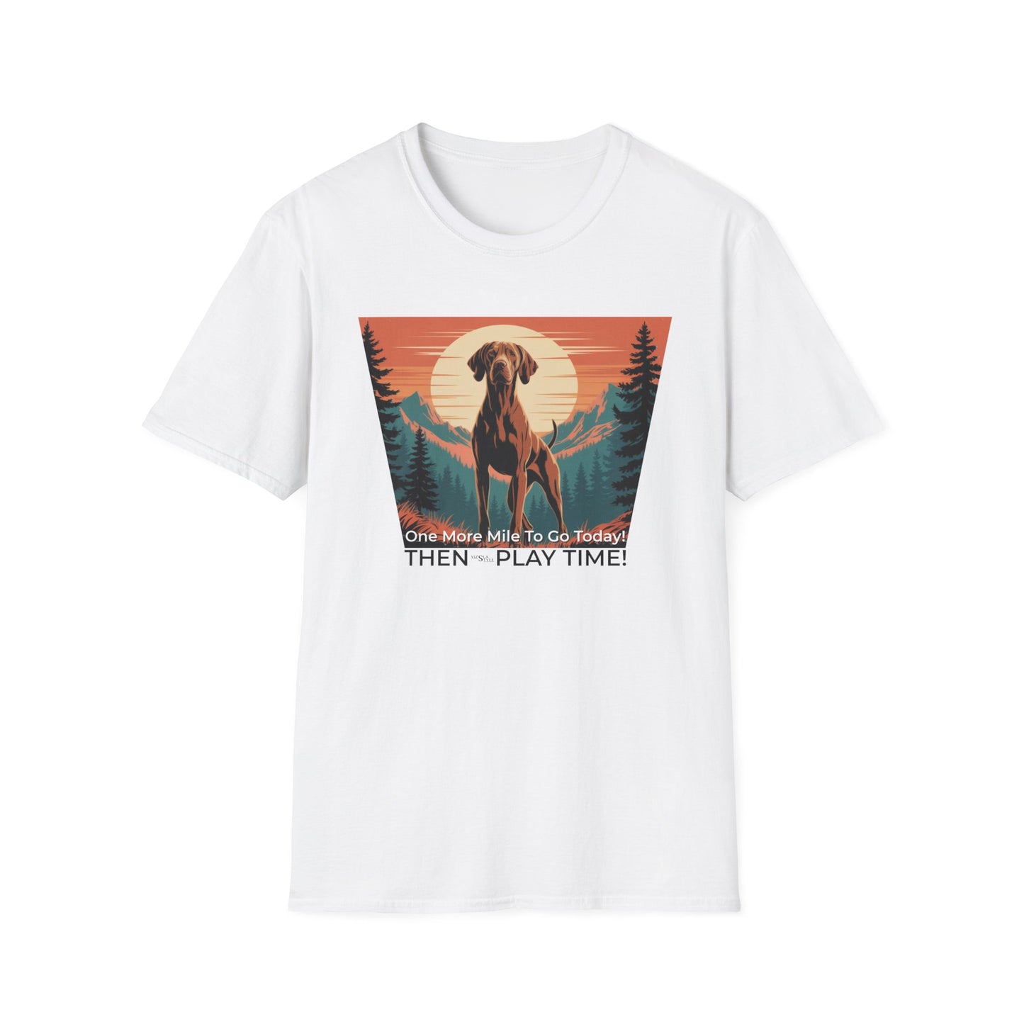 Vizsla Dog T-Shirt — "One More Mile To Go Today! - Then Play Time!"