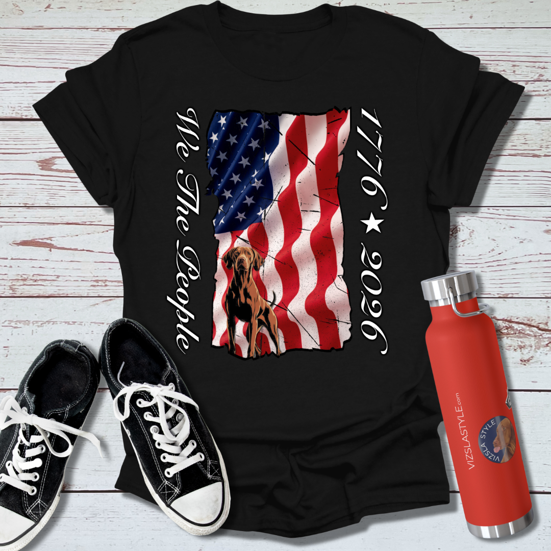 Vizsla Dog 'We The People 1776–2026' T-Shirt — Distressed American Flag