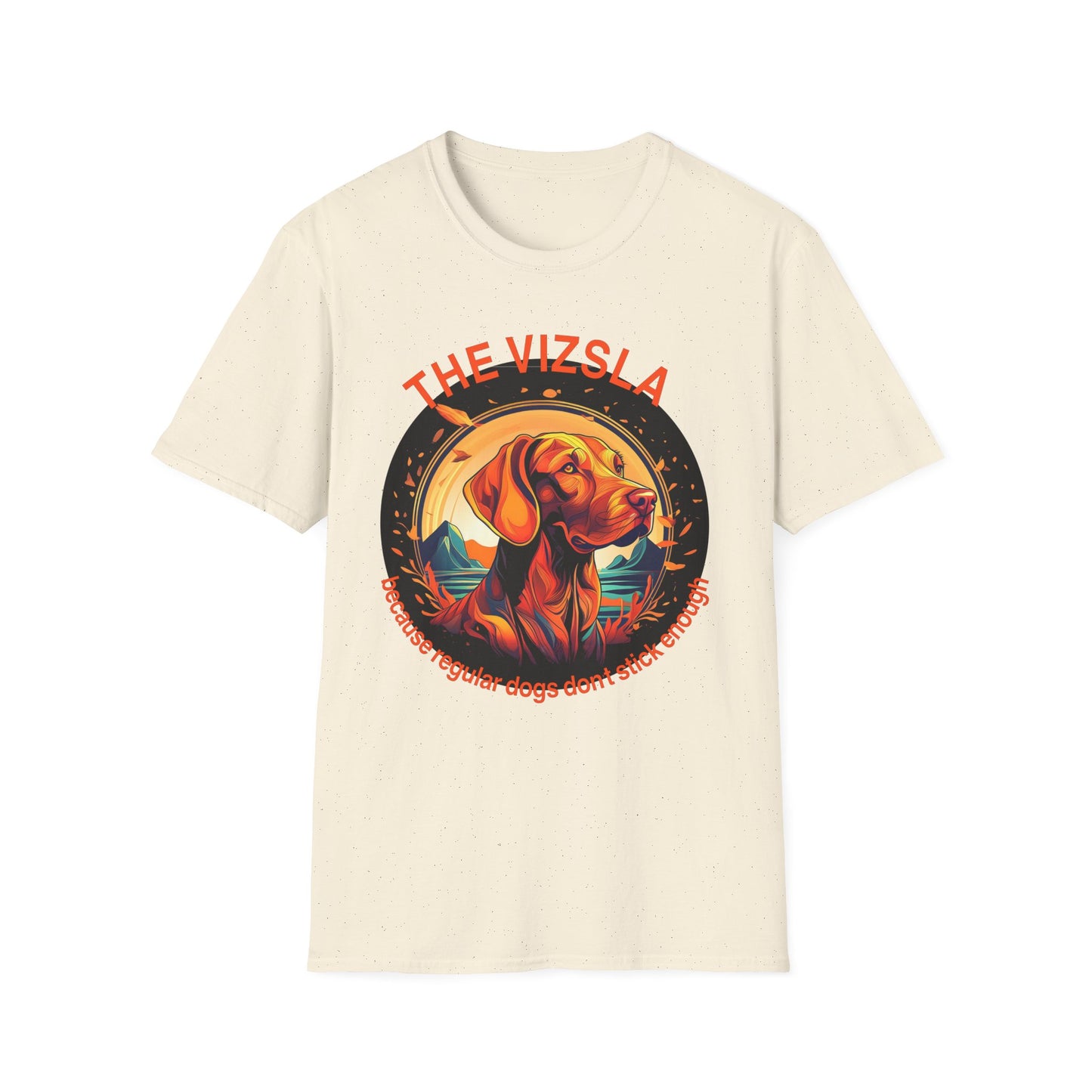 Vizsla Dog T-Shirt (New Font) — "The Vizsla: Because Regular Dogs Don't Stick Enough"