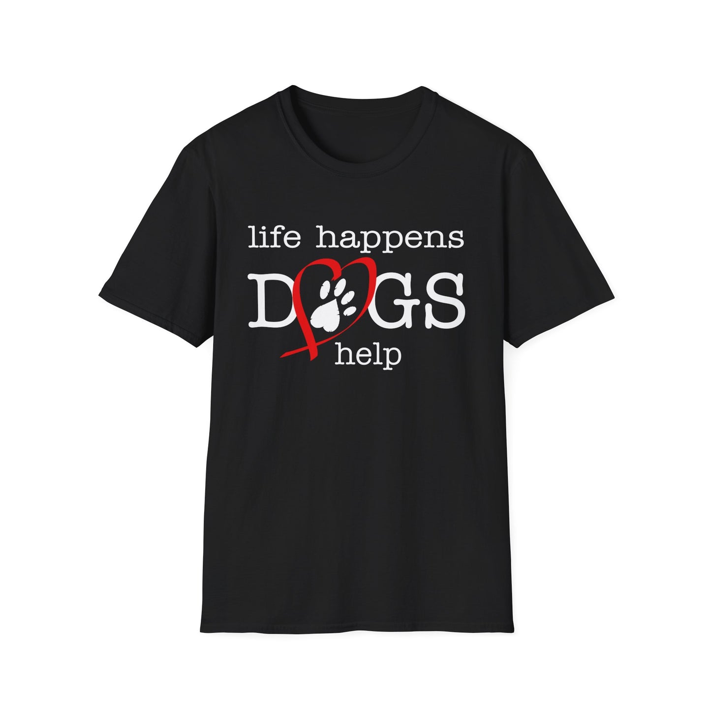 Life Happens, Dogs Help T-Shirt — Cute Paw Heart Puppy Tee