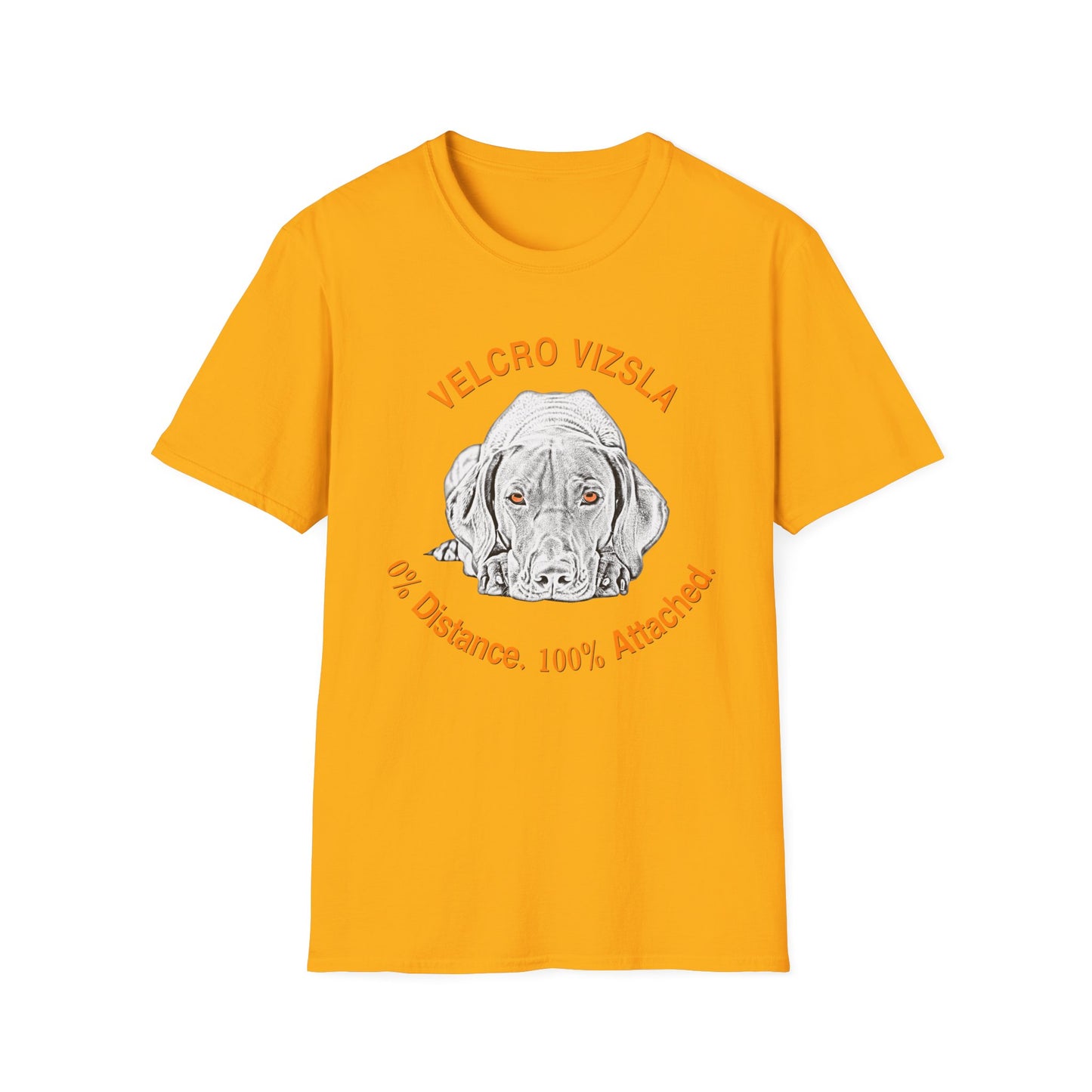 Velcro Vizsla T-Shirt — "0% Distance. 100% Attached."