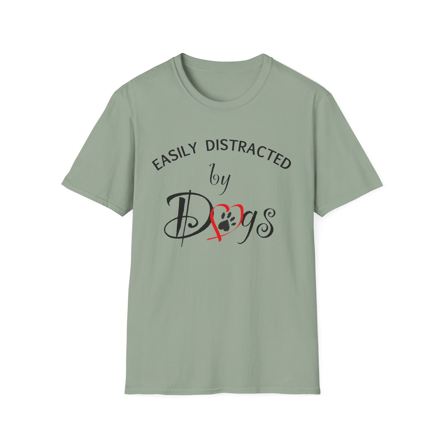 Easily Distracted By Dogs T-Shirt