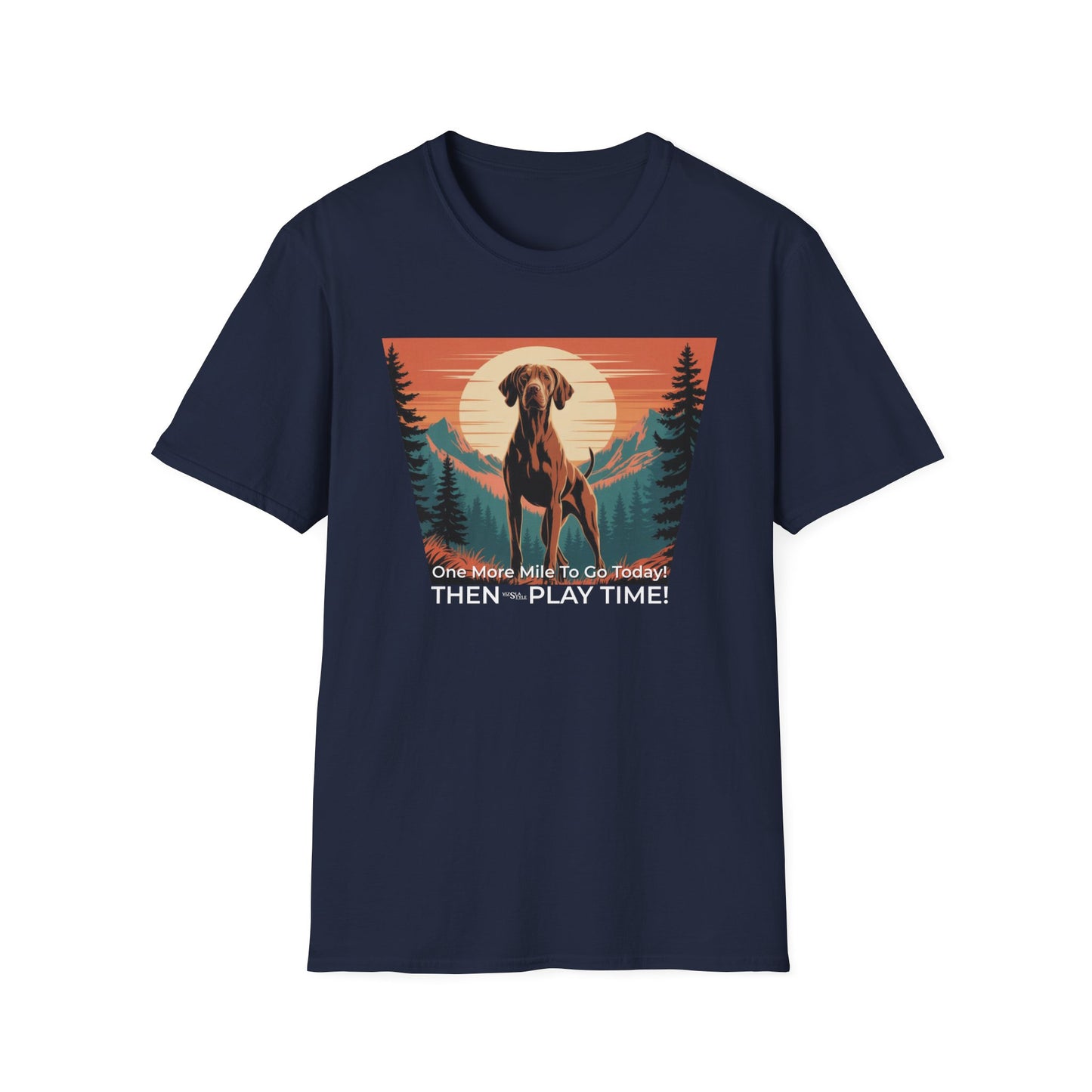 Vizsla Dog T-Shirt — "One More Mile To Go Today! - Then Play Time!"