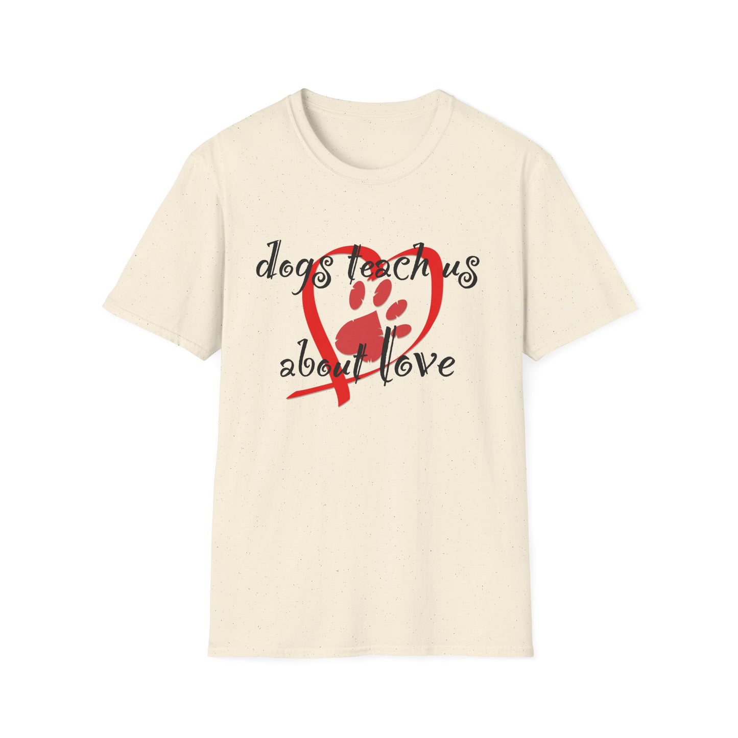 Dogs Teach Us About Love Heart Paw Print T-Shirt