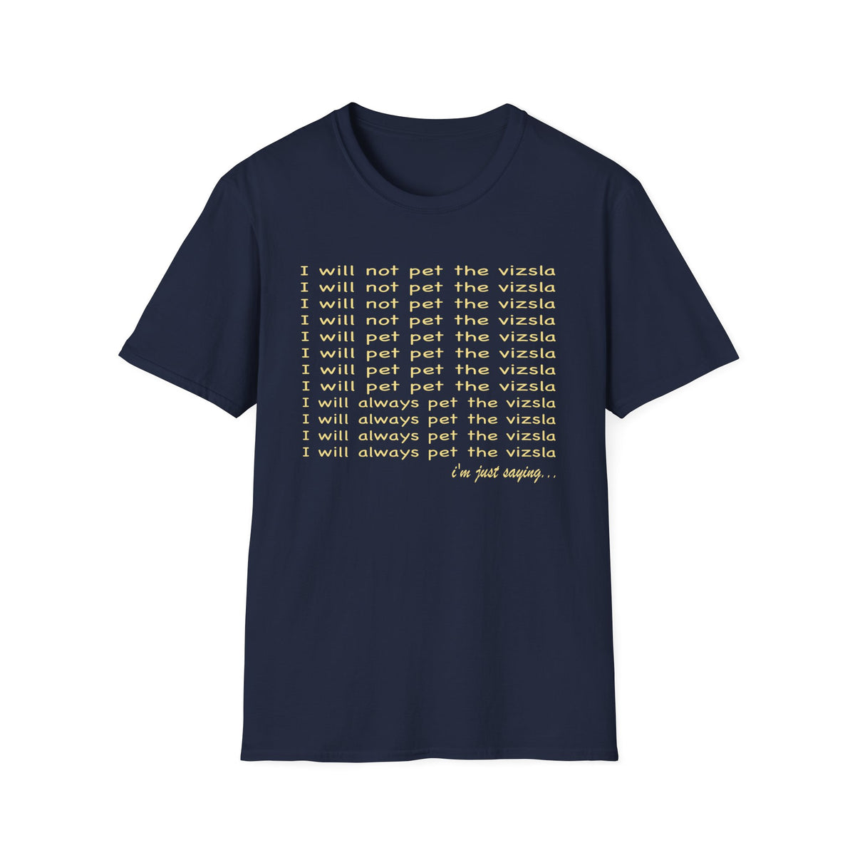 I Will Always Pet the Vizsla T-Shirt — Funny Vizsla Dog Lover Tee