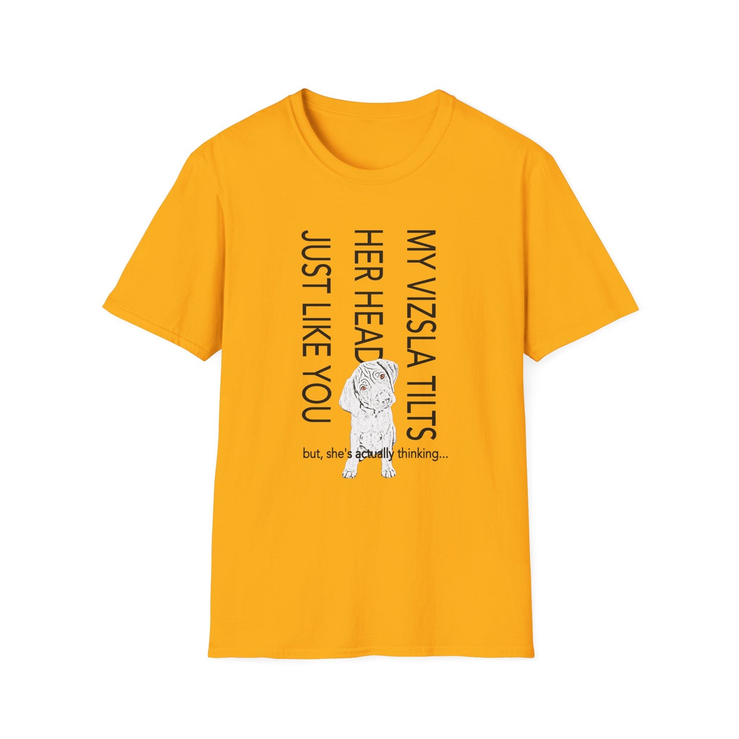 My Vizsla Tilts Her Head Just Like You Tee — Cute Vizsla Puppy Shirt