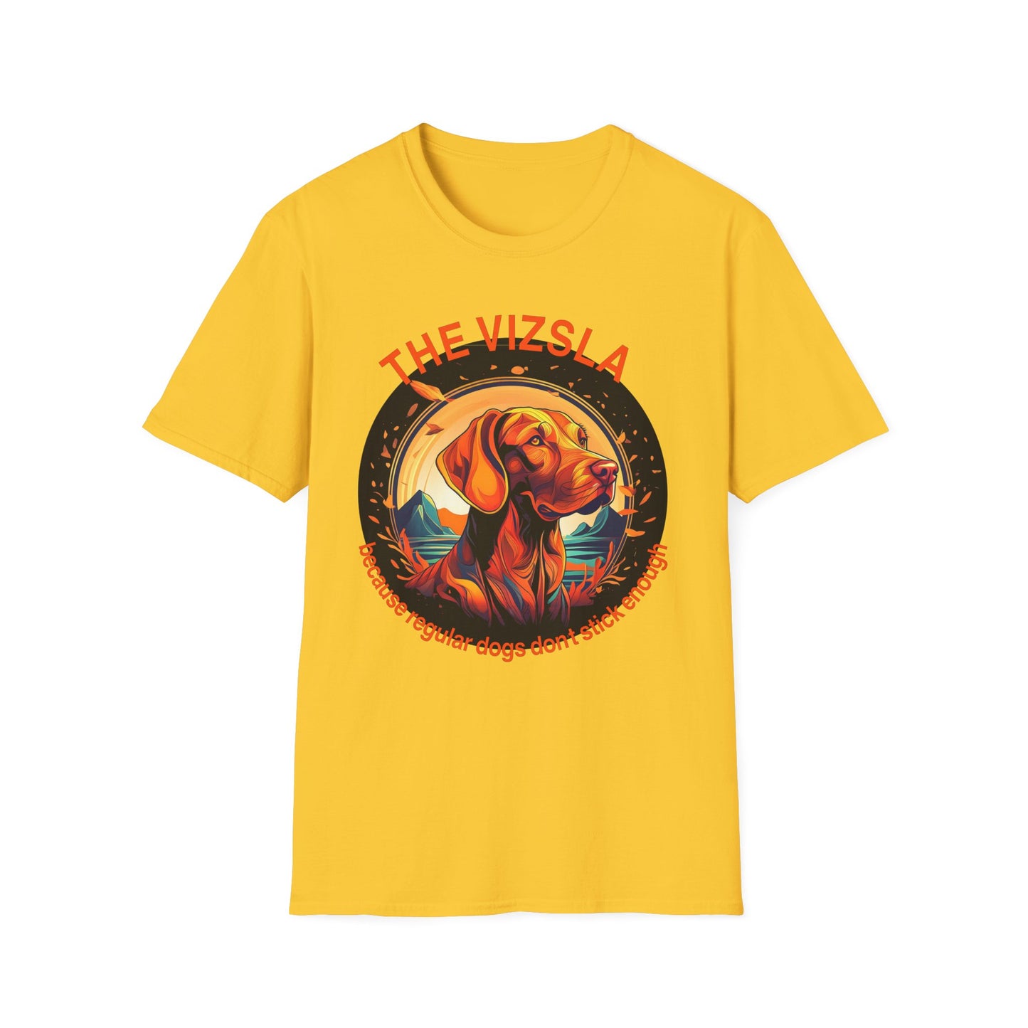 Vizsla Dog T-Shirt (New Font) — "The Vizsla: Because Regular Dogs Don't Stick Enough"