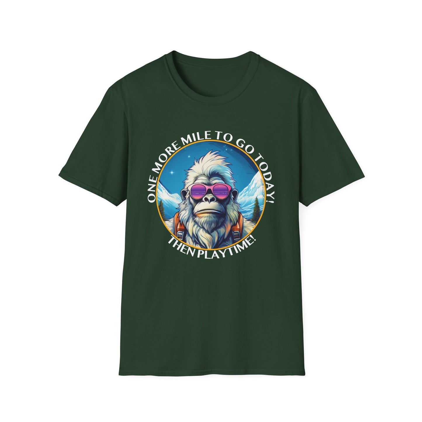 Bigfoot Hiking T-Shirt — "One More Mile To Go Today! - Then Playtime!"
