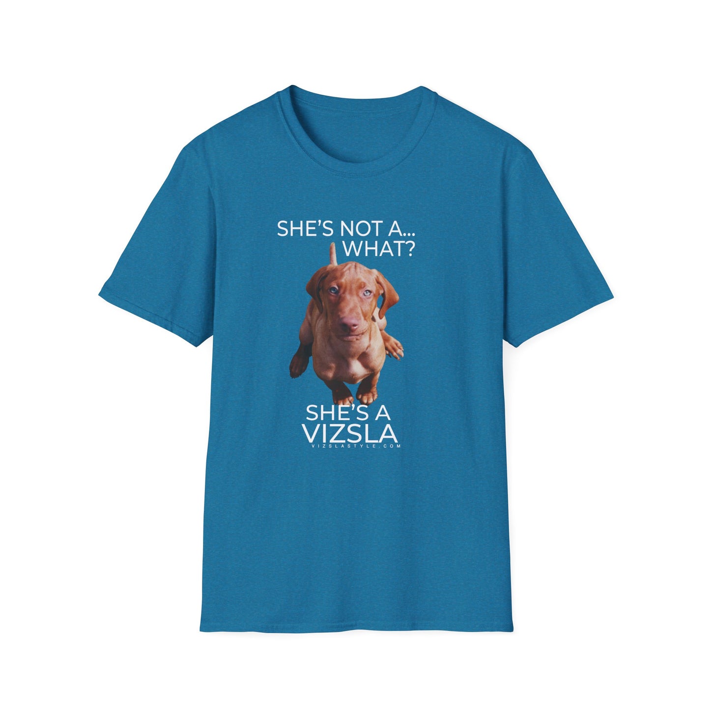 She's Not A What... She's A Vizsla (in Color) All Around Sports T-shirt (Lt Text)