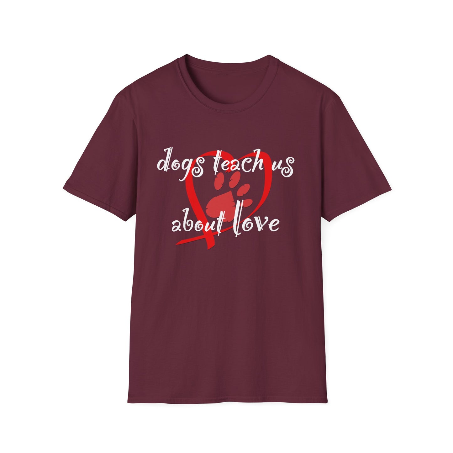 Dogs Teach Us About Love Heart Paw Print T-Shirt