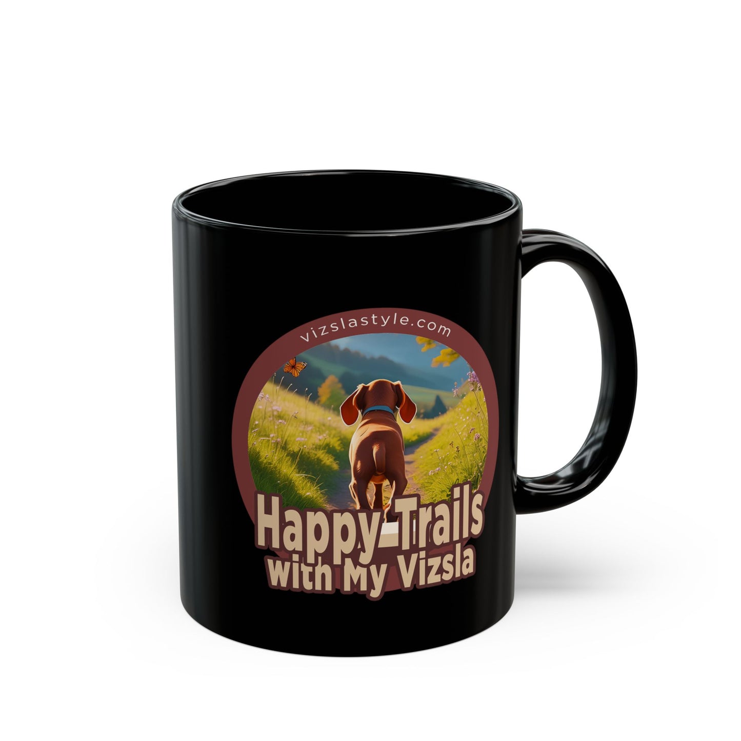 Happy Trails With My Vizsla (Puppy) w/ Puppy Face - Vizsla - Black Mug