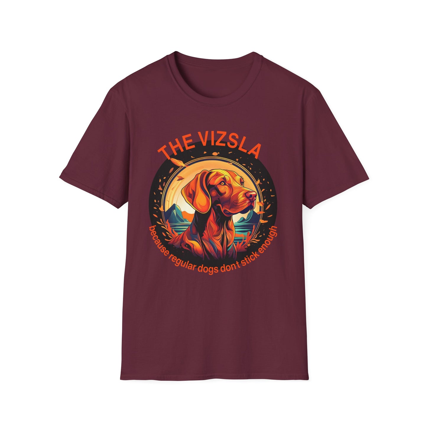 Vizsla Dog T-Shirt (New Font) — "The Vizsla: Because Regular Dogs Don't Stick Enough"