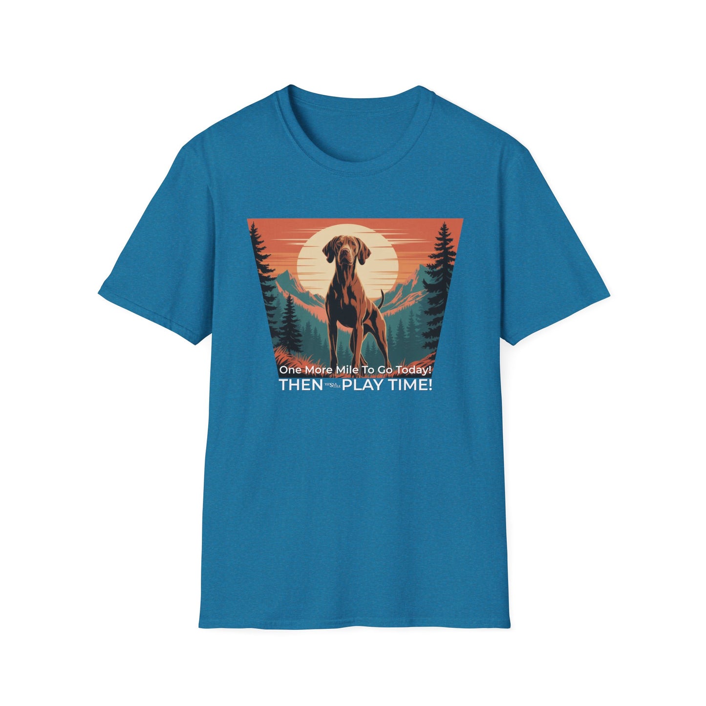 Vizsla Dog T-Shirt — "One More Mile To Go Today! - Then Play Time!"