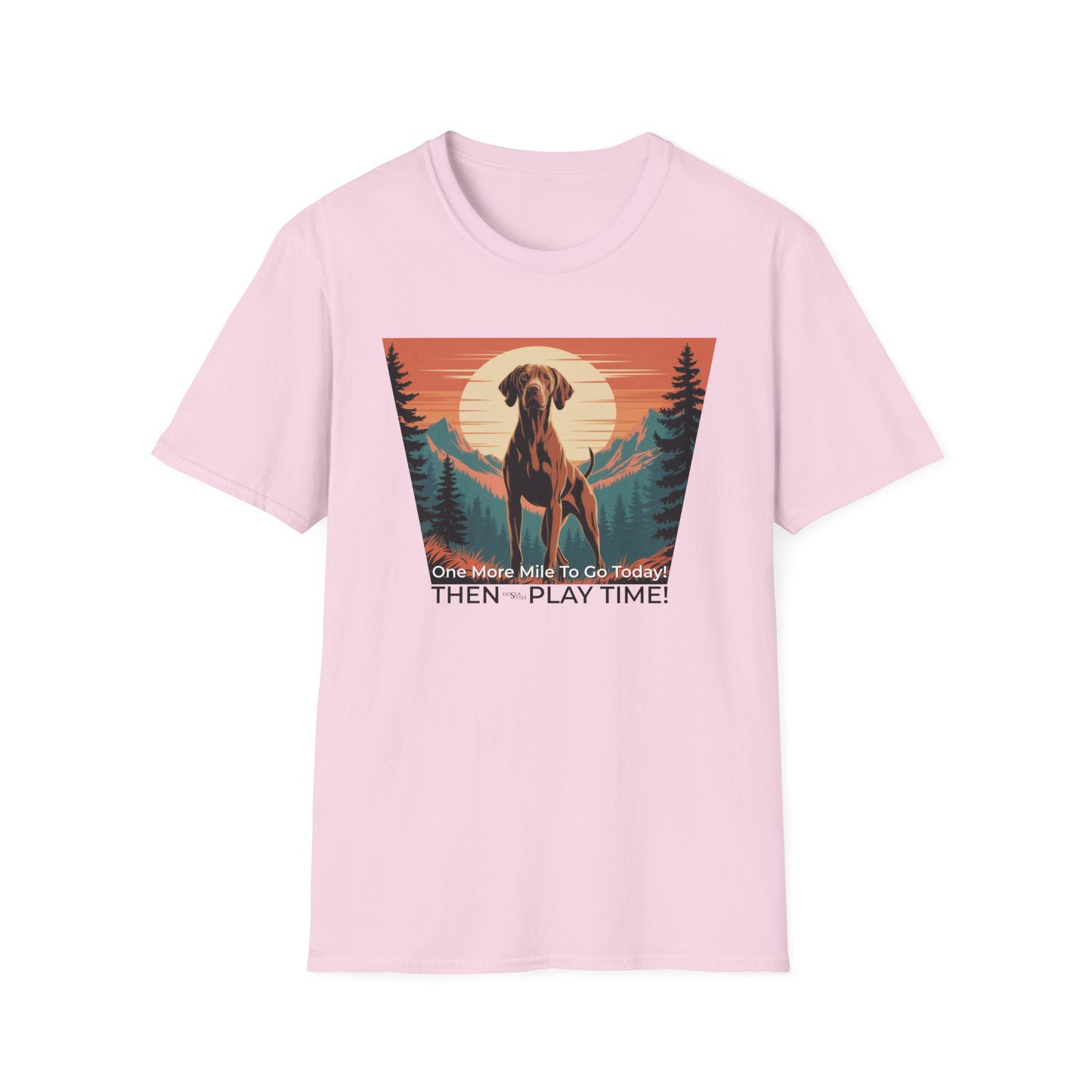 Vizsla Dog T-Shirt — "One More Mile To Go Today! - Then Play Time!"
