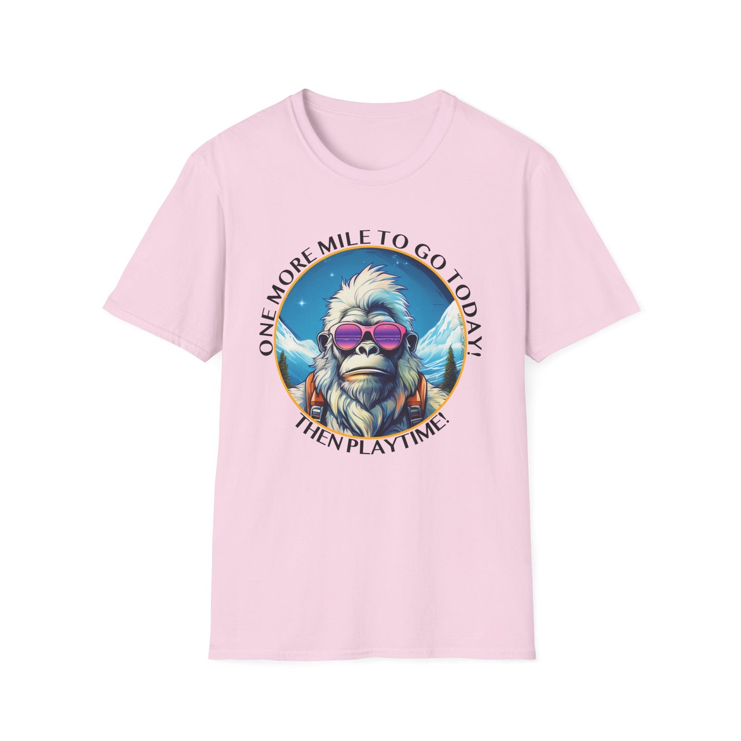 Bigfoot Hiking T-Shirt — "One More Mile To Go Today! - Then Playtime!"