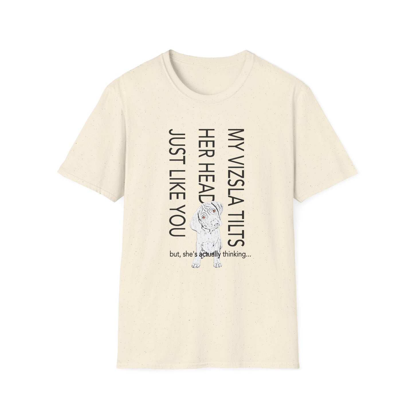My Vizsla Tilts Her Head Just Like You Tee — Cute Vizsla Puppy Shirt