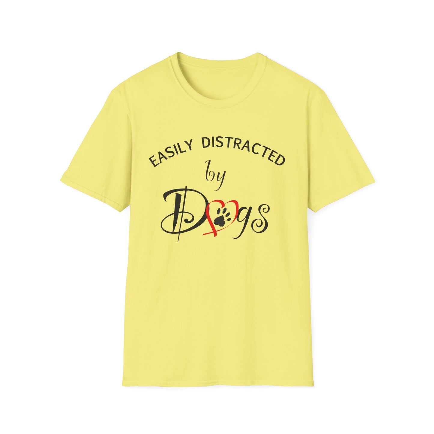 Easily Distracted By Dogs T-Shirt