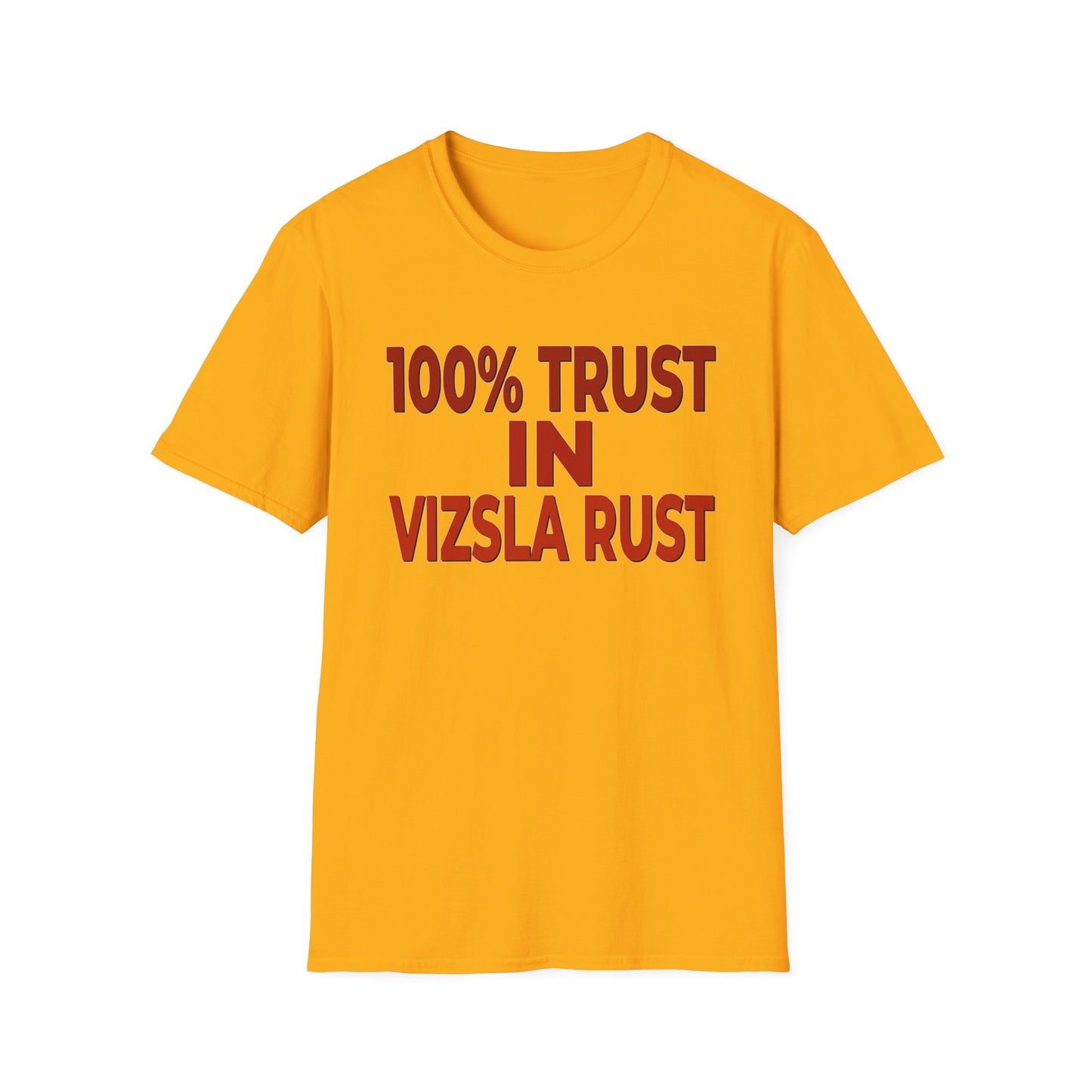 100% Trust In Vizsla Rust T-Shirt