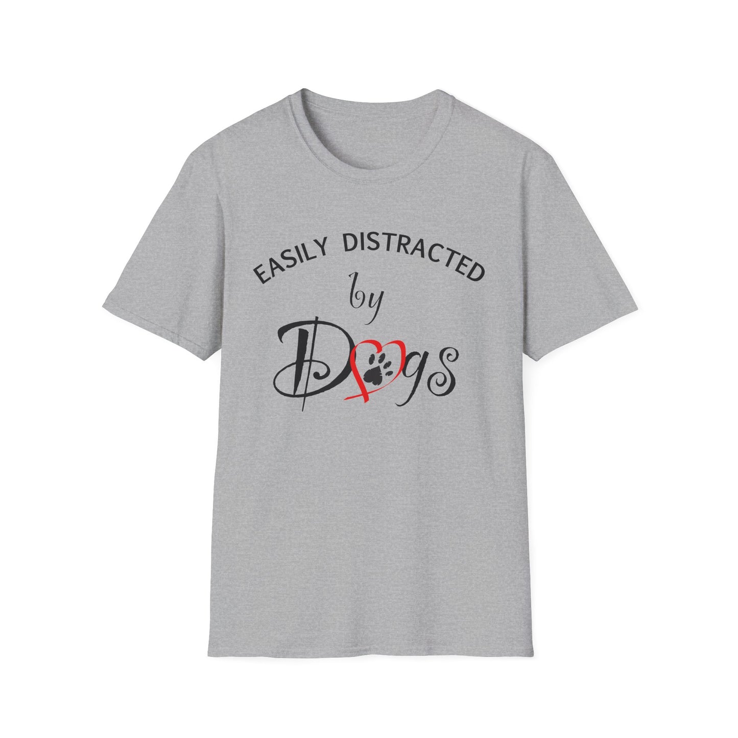 Easily Distracted By Dogs T-Shirt